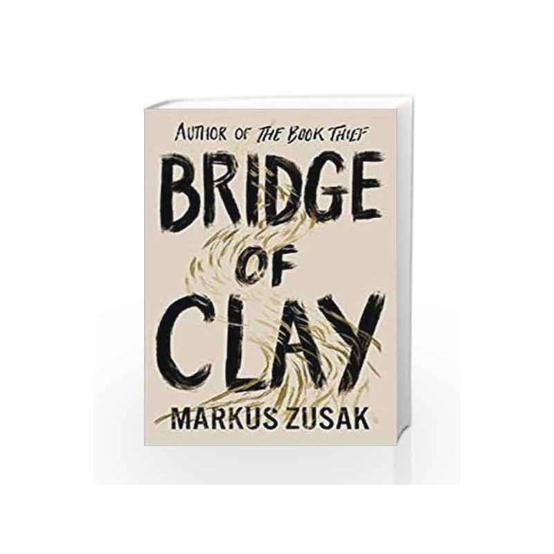 Bridge of Clay by Markus Zusak Book-9780857525956