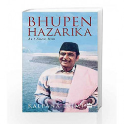 Bhupen Hazarika: As I Knew Him by Kalpana Lajmi Book-9789353023355