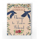 Things to Leave Behind by Namita Gokhale Book-9780143444596