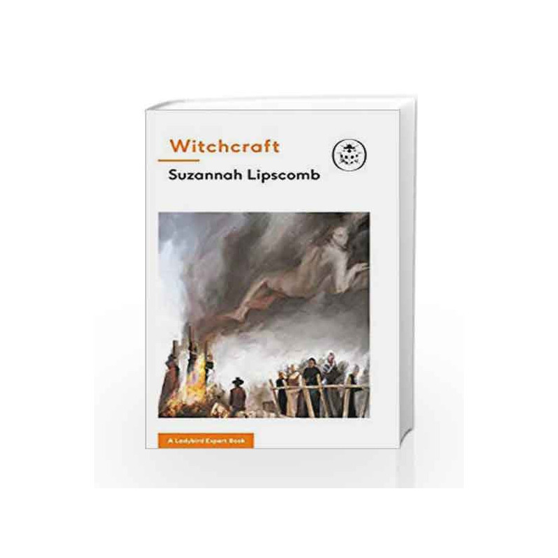 Witchcraft: A Ladybird Expert Book (Ladybird Expert Series) by Lipscomb, Suzannah Book-9780718188436