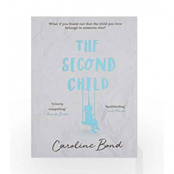 The Second Child: A breath-taking debut novel about the bond of family and the limits of love by Caroline Bond Book-978178649336