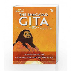 The Bhagavad Gita: Chapters 1-13 by Sri Sri Ravi Shankar Book-9789387578968