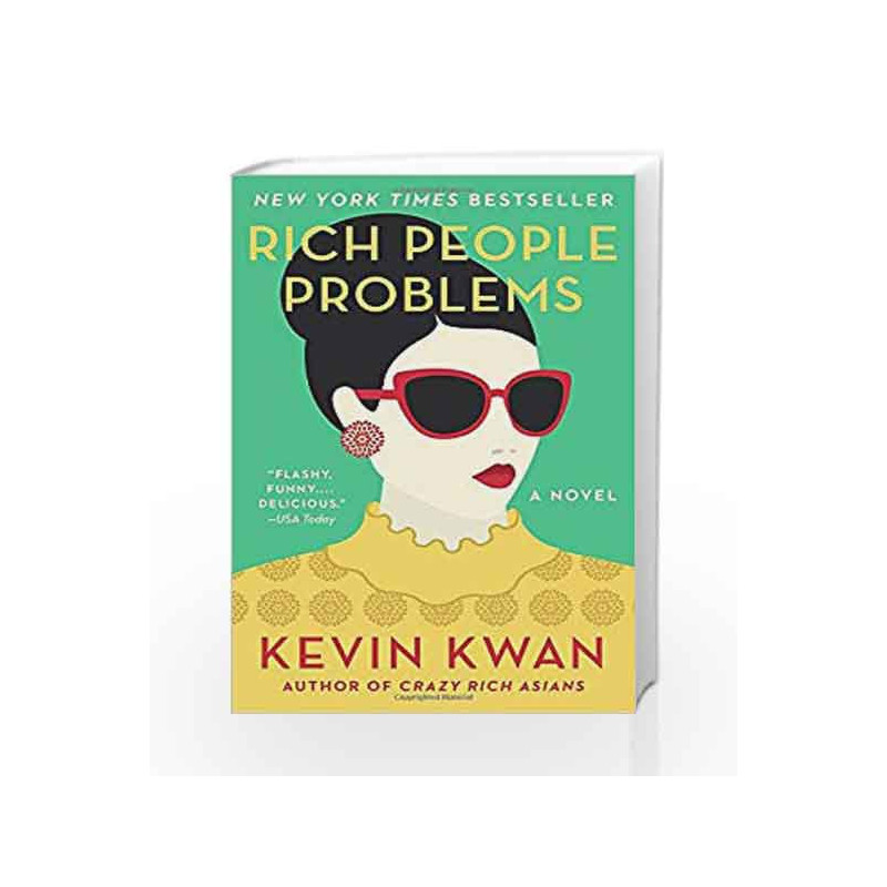 Rich People Problems: A Novel (Crazy Rich Asians Trilogy) by Kwan Kevin Book-9780525432371