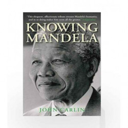 Knowing Mandela by Carlin, John Book-9781782394341