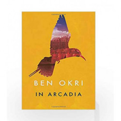In Arcadia by Okri, Ben Book-9781784082574