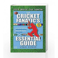The Cricket Fanatics Essential Guide by Kumar, Vimal Book-9789350099834
