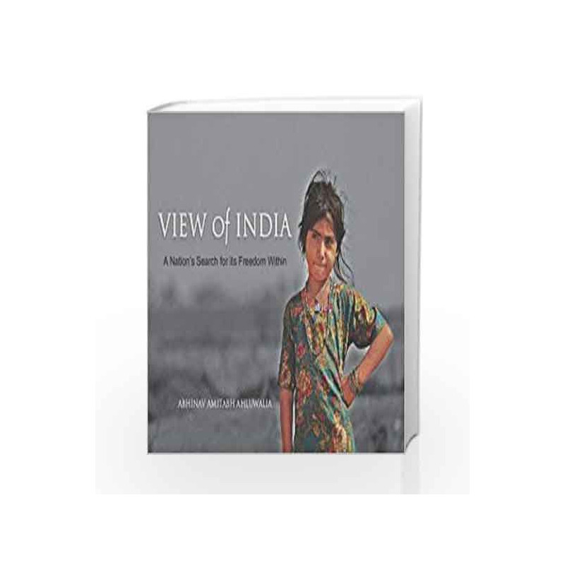 View of India: A Nation's Search for its Freedom Within by ABHINAV AMITABH AHLUWALIA Book-9789384038359