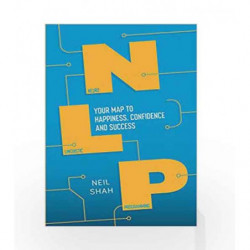 Neurolinguistic Programming (NLP) by Neil Shah Book-9781848319523