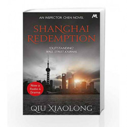 Shanghai Redemption: Inspector Chen Cao (As heard on Radio 4) by XIAOLONG QIU Book-9781473616820