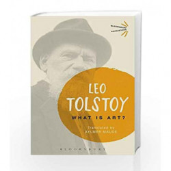What is Art? (Bloomsbury Revelations) by Leo Tolstoy Book-9781474265096