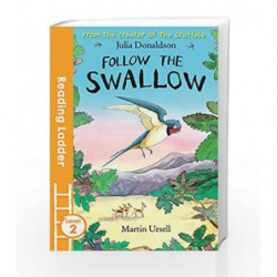 Follow the Swallow (Reading Ladder Level 2) by Julia Donaldson Book-9781405282000