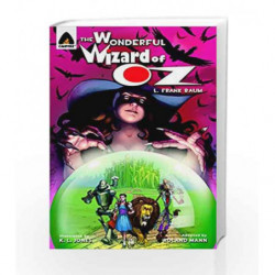 The Wonderful Wizard of Oz: The Graphic Novel (Campfire Graphic Novels) by Grace Mabie Book-9789380028514