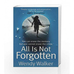 All is Not Forgotten by Wendy Walker Book-9789352640492