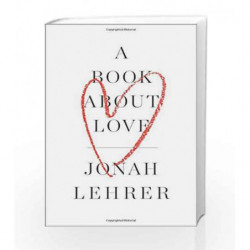 A Book About Love by Jonah Lehrer Book-9781476761398