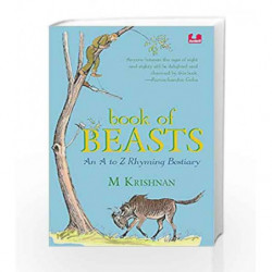 Book of Beasts: An A to Z Rhyming Bestiary by M. Krishnan Book-9789383331710