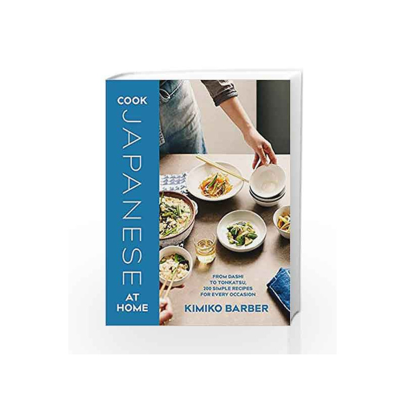Cook Japanese At Home by Kimiko Barber Book-9780857833068