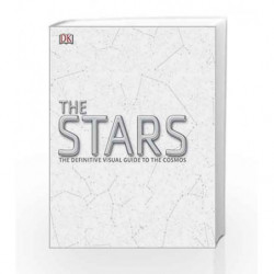 The Stars: The Definitive Visual Guide to the Cosmos (Dk) by DK Book-9780241226025
