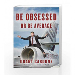 Be Obsessed or Be Average by Cardone Grant Book-9781101981054