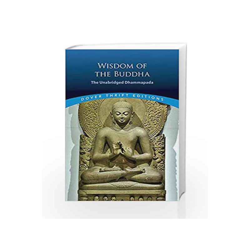 Wisdom of the Buddha: The Unabridged Dhammapada by Muller, F. Max Book-9780486411200