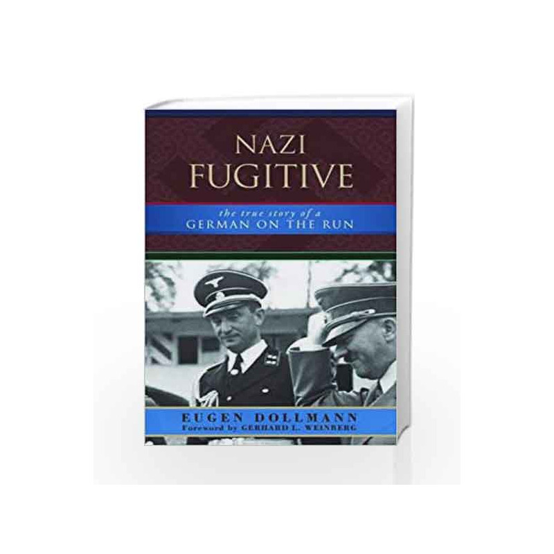 Nazi Fugitive: The True Story of a German on the Run by Dollmann, Eugen Book-9781510715950