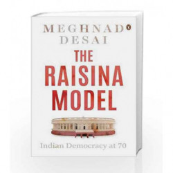 The Raisina Model: Indian Democracy At 70 by Meghnad Desai Book-9780670090136