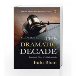 The Dramatic Decade: Landmark Cases Of Modern India by Indu Bhan Book-9780670089291