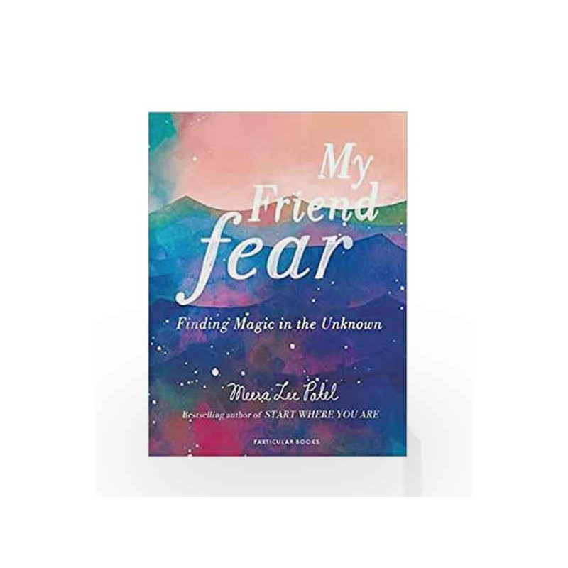 My Friend Fear by Meera Lee Patel Book-9781846149740