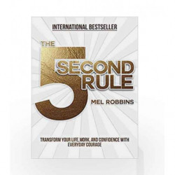 The 5 Second Rule: Transform your Life, Work, and Confidence with Everyday Courage by Mel Robbins Book-9781682612385