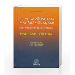 shri Yogavasishtam (Maharamayanam)-Book Of Dejection & Book Of Seeker by P. N. Murthy Book-9788172764449