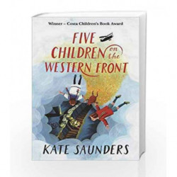 Five Children on the Western Front by Kate Saunders Book-9780571342327