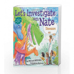 Let's Investigate with Nate #3: Dinosaurs (Lets Investigate with Nate 3) by NA Book-9780062357458
