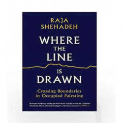 Where the Line is Drawn by RAJA SHEHADEH Book-9781781256541