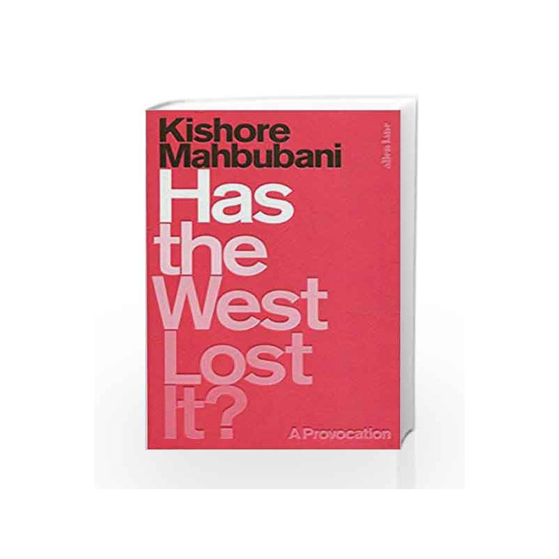 Has the West Lost It? by MAHBUBANI KISHORE Book-9780241312865