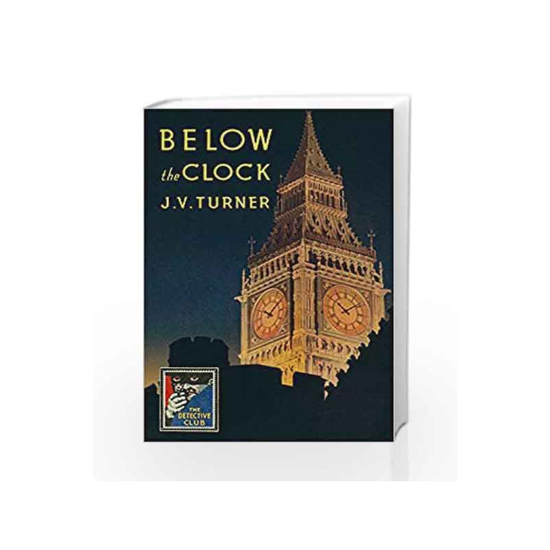 Below the Clock (Detective Club Crime Classics) by J. V. Turner, Introduction by David Brawn Book-9780008280260
