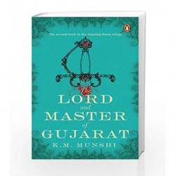 The Lord and Master of Gujarat by K.M. Munshi Book-9780670088348