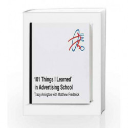 101 Things I Learnedin Advertising School by Matthew Frederick Book-9780451496713