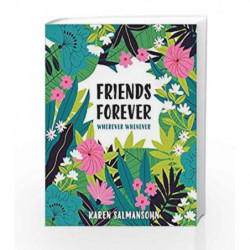Friends Forever Wherever Whenever: A Little Book of Big Appreciation by SALMANSOHN, KAREN Book-9780399581007