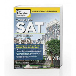 Cracking the SAT with 5 Practice Tests, 2019 Edition: The Strategies, Practice, and Review You Need for the Score You Want (Coll
