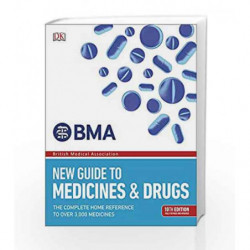 BMA New Guide to Medicine and Drugs by DK Book-9780241317617