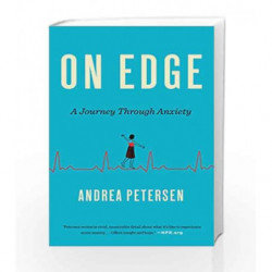 On Edge: A Journey Through Anxiety by PETERSEN, ANDREA Book-9780553418590