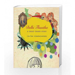 Delhi Thaatha: A Great Grand Story (India List) by Chitra Viraraghavan Book-9780857425492
