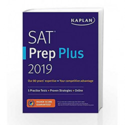 SAT Prep Plus 2019: 5 Practice Tests + Proven Strategies + Online (Kaplan Test Prep) by Kaplan Test Prep Book-9781506235158