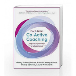 Co-Active Coaching: Changing Business, Transforming Lives by Henry Kimsey House Book-9781473674981