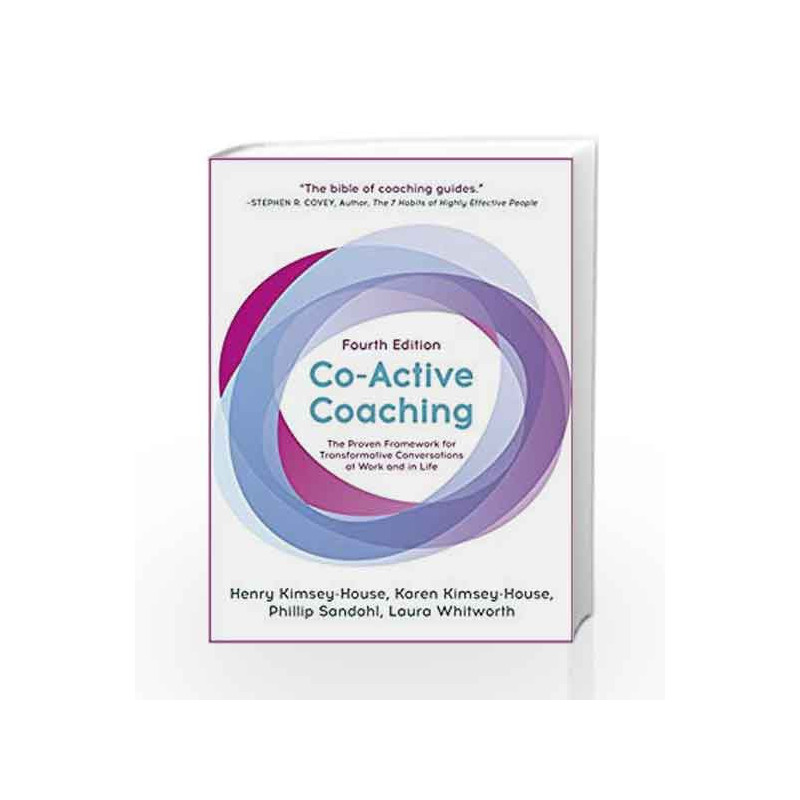 Co-Active Coaching: Changing Business, Transforming Lives by Henry Kimsey House Book-9781473674981