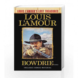 Bowdrie (Louis L'Amour's Lost Treasures): Stories by LAmour, Louis Book-9780525486251