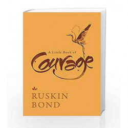 A Little Book of Courage by Ruskin Bond Book-9789388070065