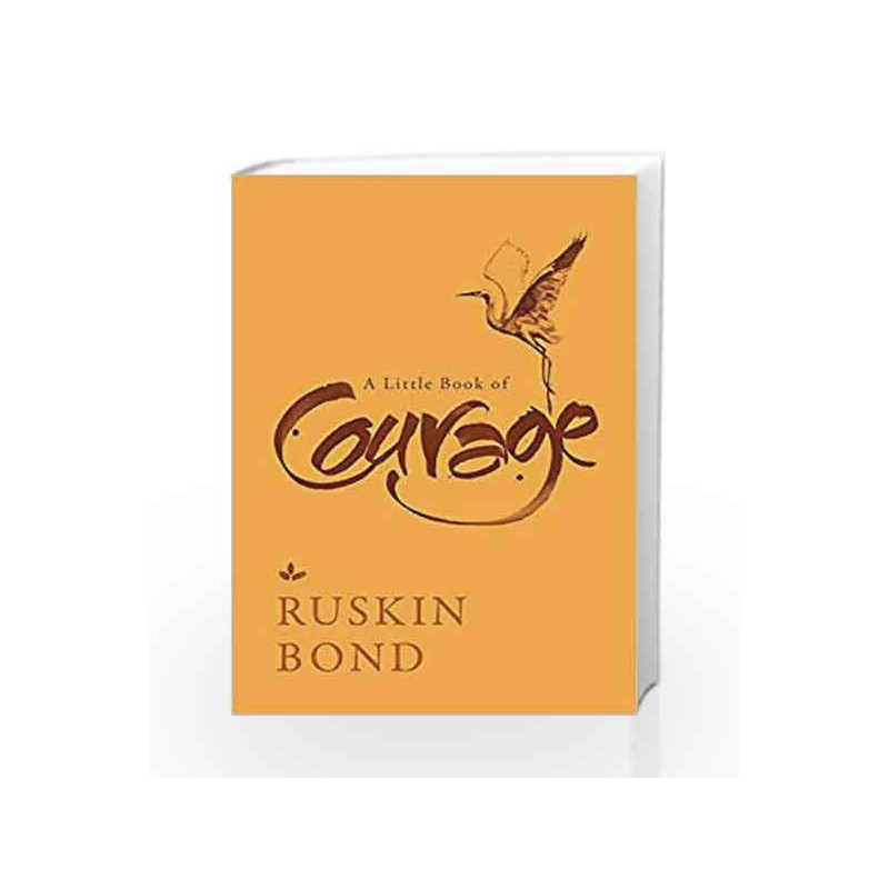 A Little Book of Courage by Ruskin Bond Book-9789388070065