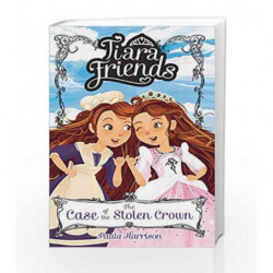 Tiara Friends: The Case of the Stolen Crown by Paula Harrison Book-9789352753918