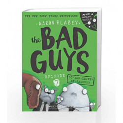 Bad Guys Episode 7: Do-You-Think-He-Saurus?! by Aaron Blabey Book-9789352755417