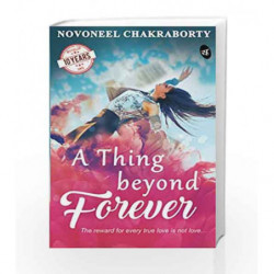 A Thing Beyond Forever by Novoneel Chakraborty Book-9789387022362